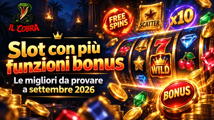 Slot con più funzioni bonus: le migliori da provare a settembre 2026